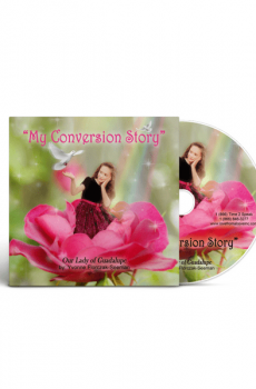My Conversion Story: Our Lady of Guadalupe