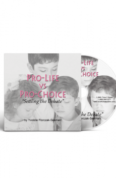 Pro-Life vs. Pro Choice-Settling the Debate