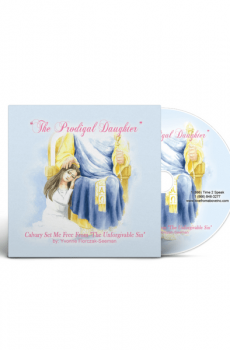 The Prodigal Daughter: Calvary Set Me Free From "The Unforgivable Sin"