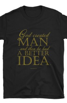 God Created Man...Short-Sleeve Unisex T-Shirt