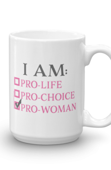 I Am Pro-Woman Mug